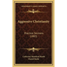Aggressive Christianity: Practical Sermons (1883)