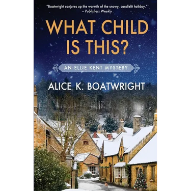 What Child Is This?: Ellie Kent mystery (book 2)