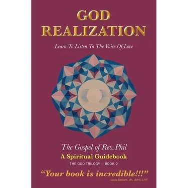 God Realization: Learn to Listen to the Voice of Love - The Gospel of Rev. Phil