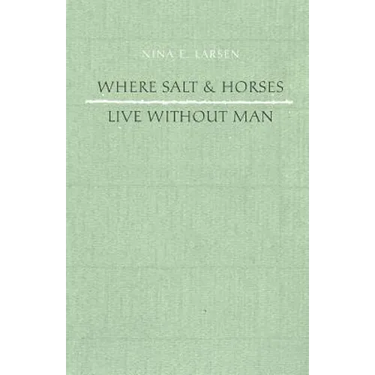 Where Salt And Horses Live Without Man