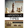 The Apostolic Types: 7 Kinds of Apostle