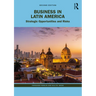 Business in Latin America: Strategic Opportunities and Risks