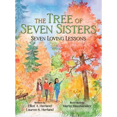 The Tree of Seven Sisters: Seven Loving Lessons