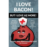 I Love Bacon! But I Love Me More!