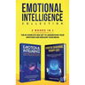 Emotional Intelligence Collection 2-in-1 Bundle: Emotional Intelligence + Cognitive Behavioral Therapy (CBT) - The #1 Complete Box Set to Understand Y