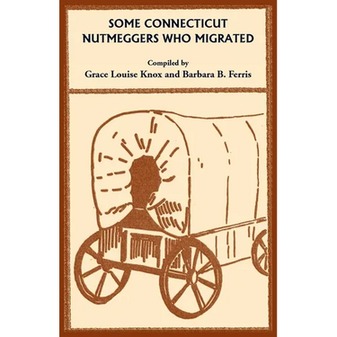 Some Connecticut Nutmeggers Who Migrated