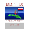 Talkin' Tico: A guide to Costa Rican slang