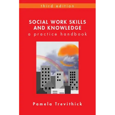 Social Work Skills and Knowledge: A Practice Handbook (Revised)