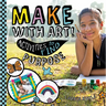 Make with Art! Activities to Find Purpose