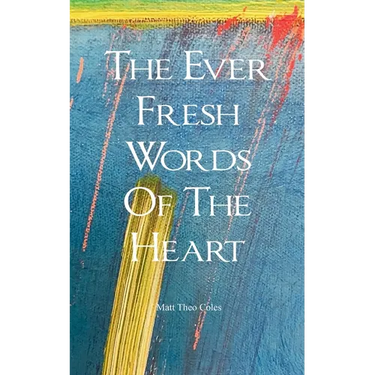 The Ever Fresh Words Of The Heart