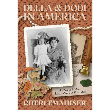 Della and Dodi in America: A Story of Italian Immigration and Persecution