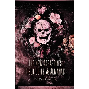 The New Assassin's Field Guide & Almanac