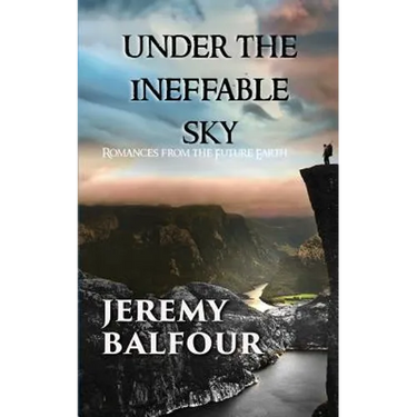 Under the Ineffable Sky: Romances from the Future Earth