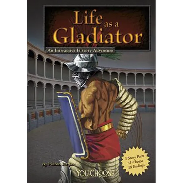 Life as a Gladiator: An Interactive History Adventure