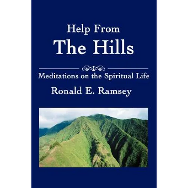Help from the Hills: Meditations on the Spiritual Life