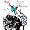 13 Interactive Challenges to Self-Discovery