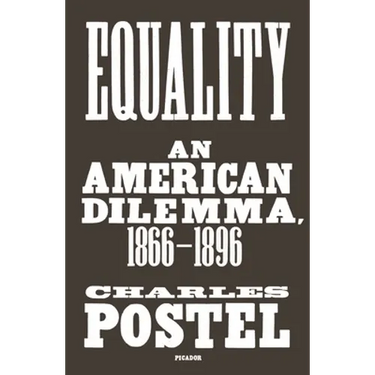 Equality: An American Dilemma, 1866-1896