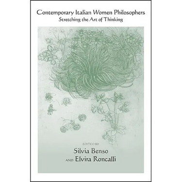 Contemporary Italian Women Philosophers: Stretching the Art of Thinking