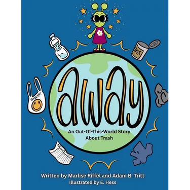 Away: An Out-Of-This-World Story About Trash