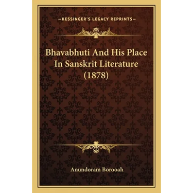 Bhavabhuti And His Place In Sanskrit Literature (1878)
