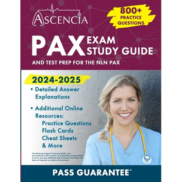 PAX Exam Study Guide 2024-2025: 800+ Practice Questions and Test Prep for the NLN PAX