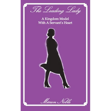 The Leading Lady-A Kingdom Model with a Servant's Heart
