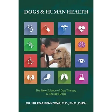 Dogs & Human Health: The New Science of Dog Therapy & Therapy Dogs