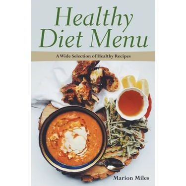 Healthy Diet Menu: A Wide Selection of Healthy Recipes