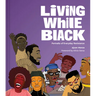 Living While Black: Portraits of Everyday Resistance