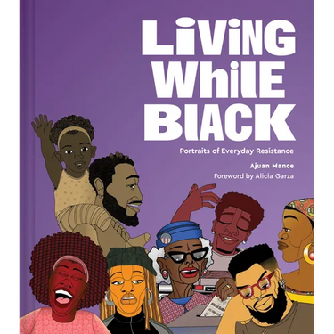 Living While Black: Portraits of Everyday Resistance