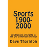 Sports 1900-2000: A Chronicle of Sports in the Old Cambridge District