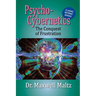 Psycho-Cybernetics Conquest of Frustration