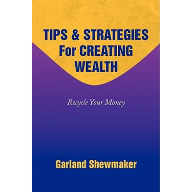 Tips & Strategies for Creating Wealth