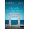 Life in the Presence of God: Practices for Living in Light of Eternity