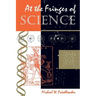 At The Fringes Of Science