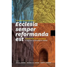 Ecclesia semper reformanda est / The church is always reforming: A festschrift on ecclesiology in honour of Stanley K. Fowler