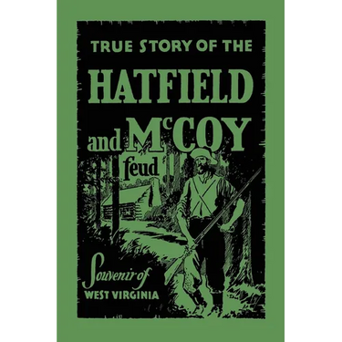 The True Story of the Hatfield and McCoy Feud