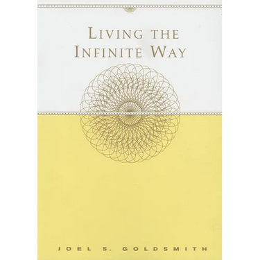 Living the Infinite Way