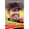 Swerve or Die: Life at My Speed in the First Family of NASCAR Racing
