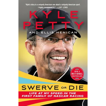Swerve or Die: Life at My Speed in the First Family of NASCAR Racing