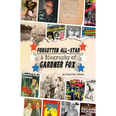 Forgotten All-Star: A Biography of Gardner Fox