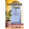 Untaken, Too: 12 Days Following the Rapture
