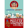 Mistletoe and Mayhem