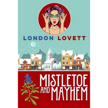 Mistletoe and Mayhem