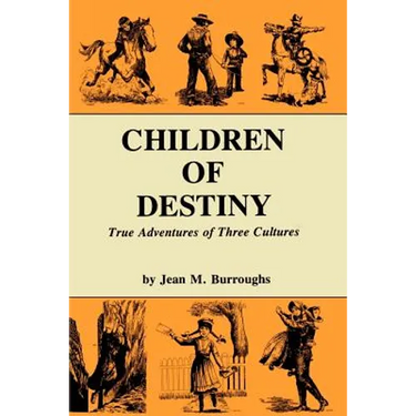 Children of Destiny: True Adventures of Three Cultures