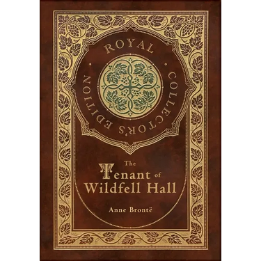 The Tenant of Wildfell Hall (Royal Collector's Edition) (Case Laminate Hardcover with Jacket)