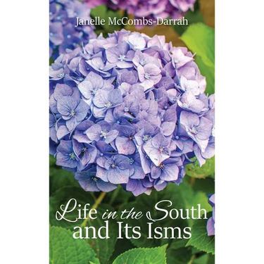 Life in the South and Its Isms