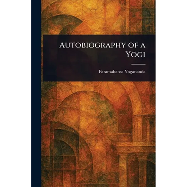 Autobiography of a Yogi