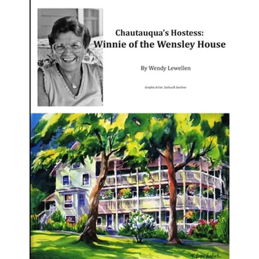 Chautauqua's Hostess: Winnie of the Wensley House