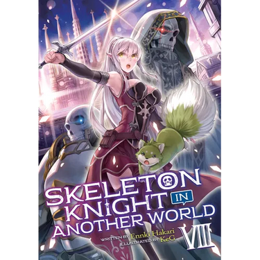 Skeleton Knight in Another World (Light Novel) Vol. 8